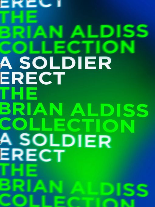 Title details for A Soldier Erect by Brian Aldiss - Wait list